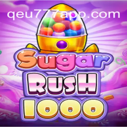 Exploring the Thrilling World of SugarRush1000: A Popular Slot Game at Qeu777.com