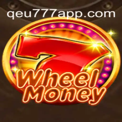 WheelMoney: Discovering the Thrills of Qeu777.com Oficial Slots Brasil #1