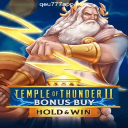 Temple of Thunder II Bonus Buy: A Slot Sensation at Qeu777.com