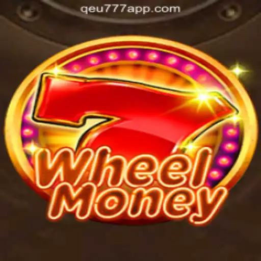 WheelMoney: Discovering the Thrills of Qeu777.com Oficial Slots Brasil #1